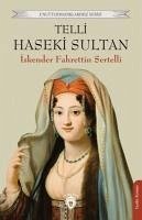 Telli Haseki Sultan - Fahrettin Sertelli, Iskender