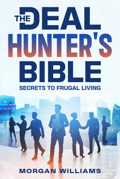 The Deal Hunter's Bible - Williams, Morgan