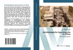 Archäologische Spurensuche in China - Xu (Autor), Hong;Liu (Übersetzerin), Ziqi