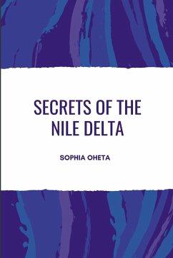 Secrets of the Nile Delta - Sophia, Oheta