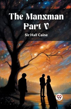 The Manxman PART V - Caine, Hall