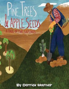 Pine Trees and Apple Seeds - Warner, Derrick S