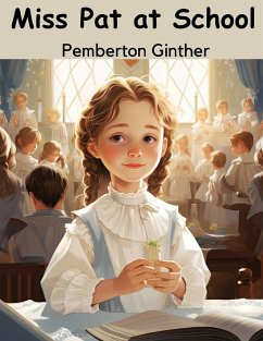 Miss Pat at School - Pemberton Ginther