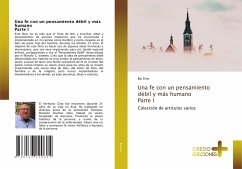 Una fe con un pensamiento débil y más humano Parte I - Gino, Bai