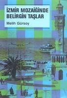 Izmir Mozaiginde Belirgin Taslar - Gürsoy, Melih