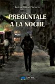 Pregúntale a la noche