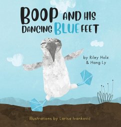 Boop and His Dancing Blue Feet - Holz, Riley