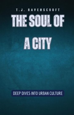 The Soul of a City - Ravenscroft, T. J.