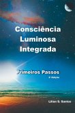 Consciência Luminosa Integrada - Primeiros Passos