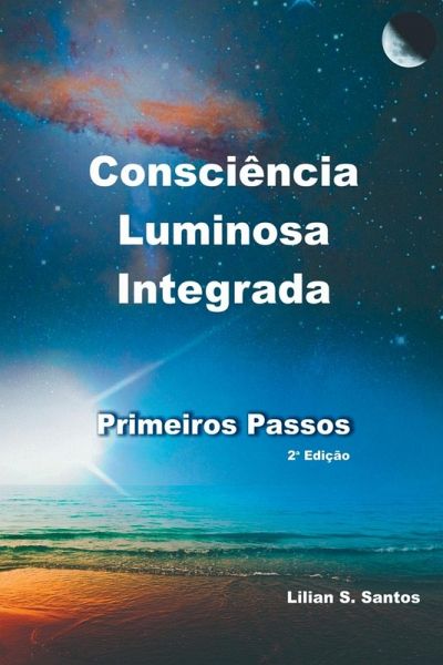Consciência Luminosa Integrada - Primeiros Passos