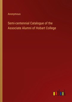 Semi-centennial Catalogue of the Associate Alumni of Hobart College - Anonymous