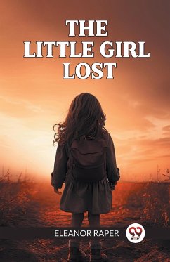 The Little Girl Lost - Raper, Eleanor