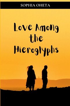 Love Among the Hieroglyphs - Sophia, Oheta