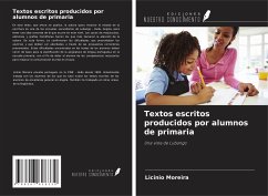 Textos escritos producidos por alumnos de primaria - Moreira, Licínio