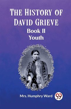 The History of David Grieve BOOK II YOUTH - Ward, Humphry