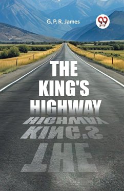 The King's Highway - James, G. P. R.