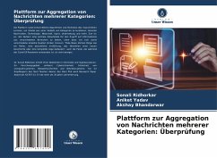 Plattform zur Aggregation von Nachrichten mehrerer Kategorien: Überprüfung - Ridhorkar, Sonali;Yadav, Aniket;Bhandarwar, Akshay