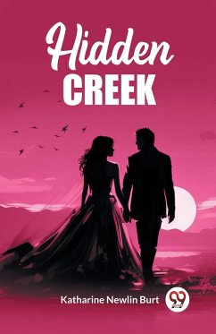 Hidden Creek - Burt, Katharine Newlin