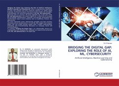 BRIDGING THE DIGITAL GAP: EXPLORING THE ROLE OF AI, ML, CYBERSECURITY - Kannan, Dr D