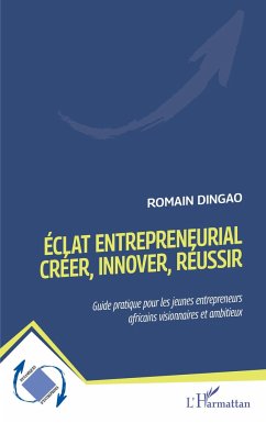 Éclat entrepreneurial - Créer, innover, réussir - Dingao, Romain