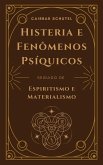 Histeria e Fenômenos Psíquicos Histeria e Fenômenos Psíquicos