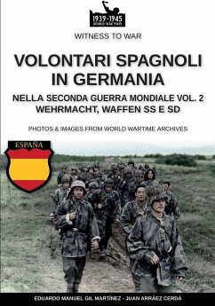 Volontari spagnoli in Germania durante la Seconda Guerra Mondiale - Vol. 2 - Gil Martínez, Eduardo Manuel