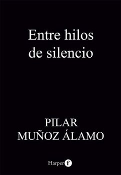 Entre hilos de silencio