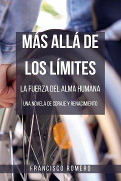 Más allá de los Límites - La Fuerza del Alma Humana - Romero, Francisco