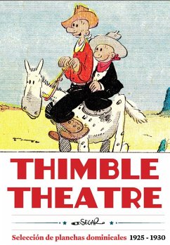 Thimble Theatre. Edicion En Castellano. Seleccion De Planchas Dominicales (1925-1930)