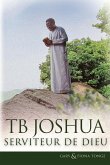 TB Joshua - Serviteur de Dieu
