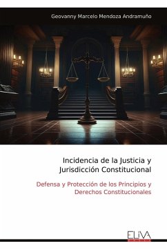 Incidencia de la Justicia y Jurisdicción Constitucional - Mendoza Andramuño, Geovanny Marcelo