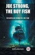 Joe Strong, The Boy Fish Or Marvelous... - Bild 1