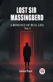 Lost Sir Massingberd A Romance of Real Life Vol. I