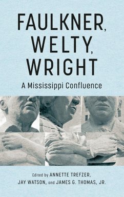 Faulkner, Welty, Wright - Trefzer, Annette