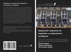 Ampliación industrial de soplantes y compresores ecológicos - Mittal, Harshit; Kushwaha, Omkar; Mittal, Shri Kishan