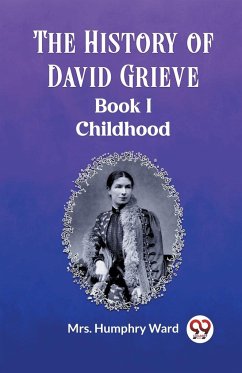 The History of David Grieve BOOK I CHILDHOOD - Ward, Humphry