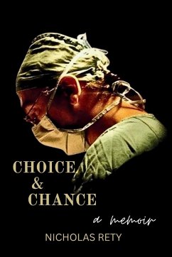 Choice and Chance (A Memoir) - Rety, Nicholas