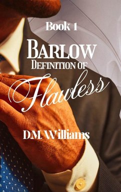 Barlow Definition of Flawless - Williams, D. M.