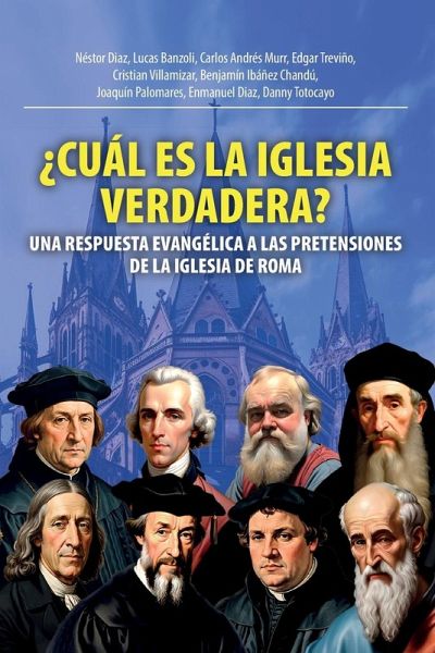 ¿Cuál Es La Iglesia Verdadera?