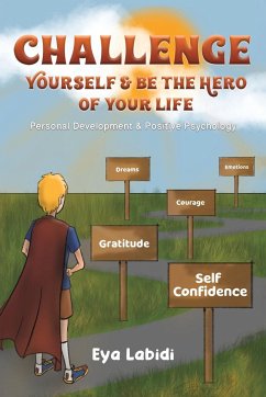 Challenge Yourself & Be the Hero of your Life - Labidi, Eya