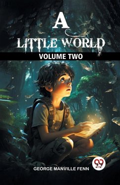 A Little World Volume Two - Fenn, George Manville
