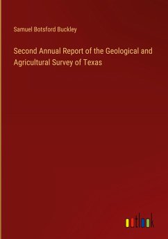 Second Annual Report of the Geological and Agricultural Survey of Texas - Buckley, Samuel Botsford