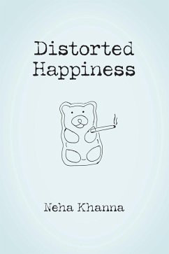 Distorted Happiness - Khanna, Neha