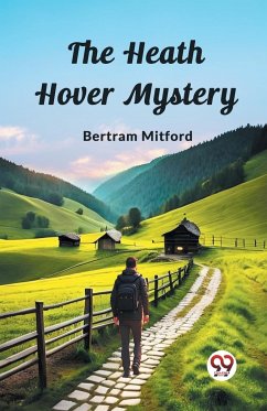 The Heath Hover Mystery - Mitford, Bertram