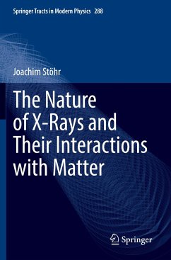 The Nature of X-Rays and Their Interactions with Matter - Stöhr, Joachim