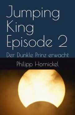 Jumping King Episode 2 Der Dunkle Prinz erwacht - Hornickel, Philipp