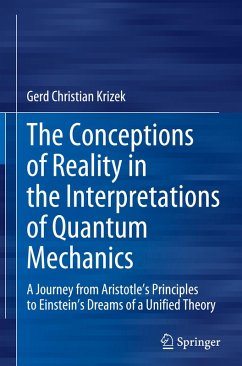 The Conceptions of Reality in the Interpretations of Quantum Mechanics - Krizek, Gerd Christian