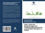 CDM, sektorale Auswirkungen auf Treibhausgasemissionen, erneuerbare Energien in Indien