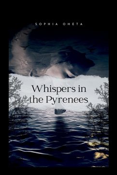 Whispers in the Pyrenees - Sophia, Oheta