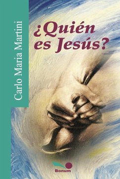 ¿Quién es Jesús? - Maria Martini, Carlo